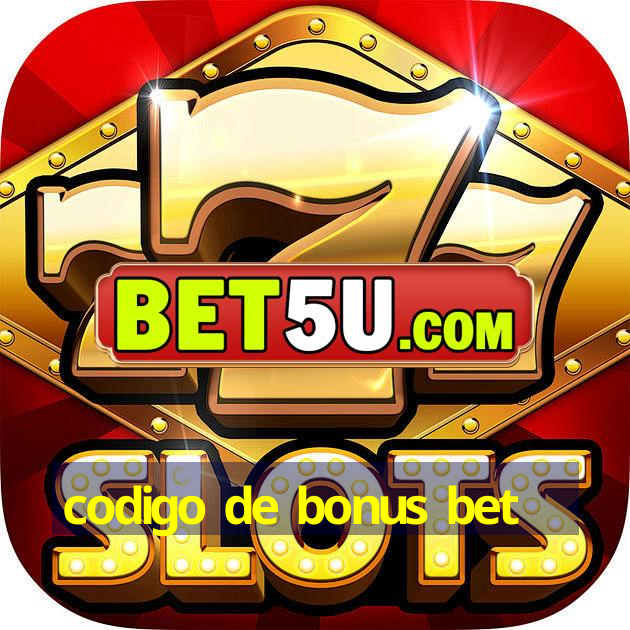 codigo de bonus bet